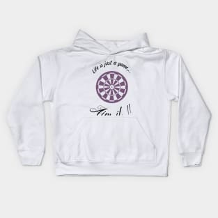 "Life is just a game, Aim it!"  T-shirts and props with sport motto. ( Dart Theme ) Kids Hoodie